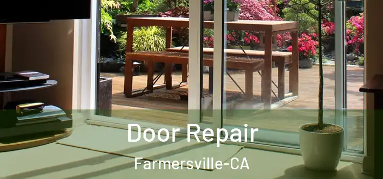 Door Repair Farmersville-CA