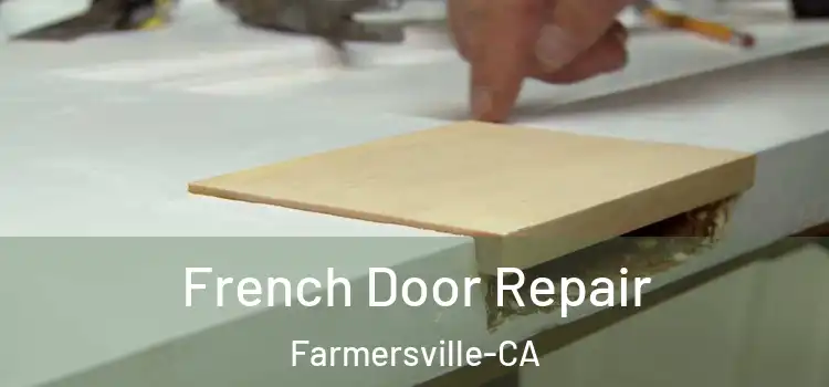 French Door Repair Farmersville-CA