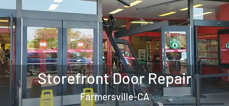 Storefront Door Repair Farmersville-CA